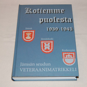 Kotiemme puolesta 1939-1945 - Jämsän seudun veteraanimatrikkeli
